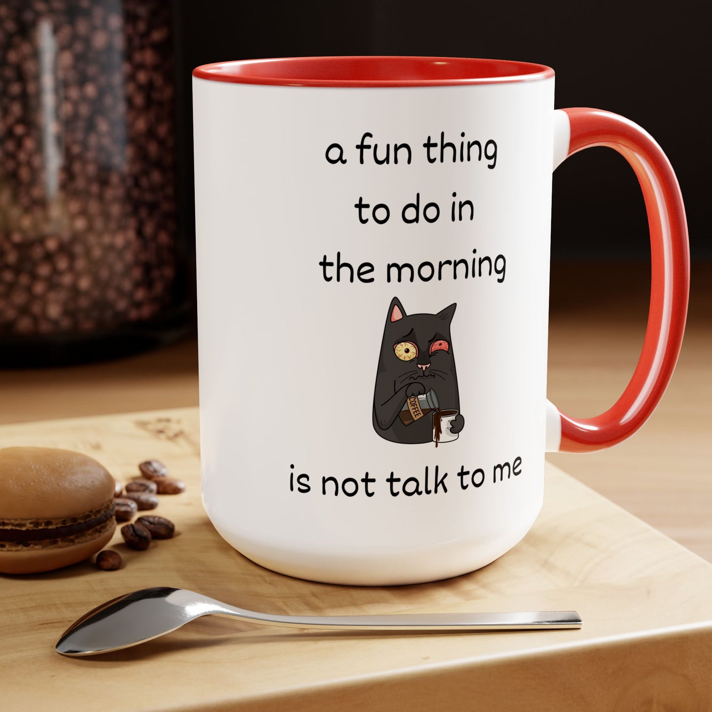 A Fun Thing To Do In The Morning Is Not Talk To Me