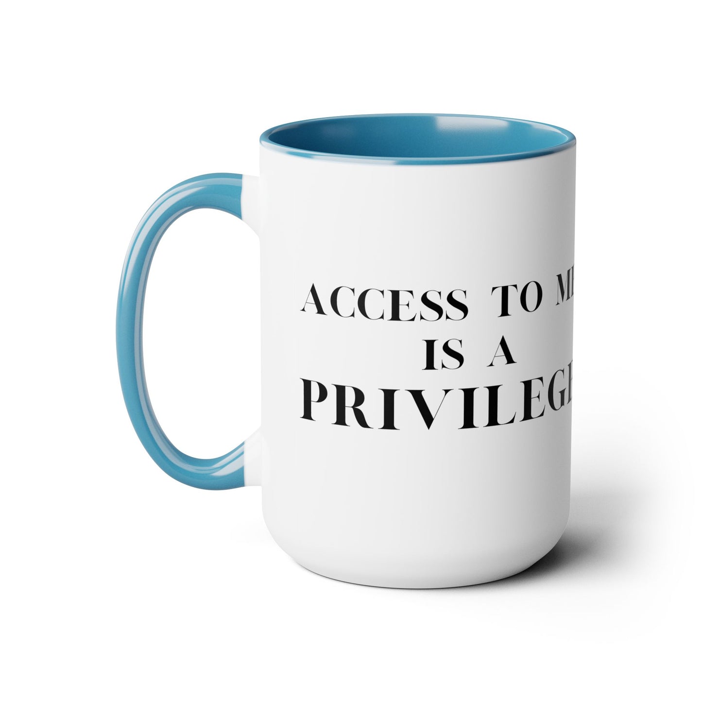 Access to me Privilege, Sarcastic Mug, Funny Coffee Mug, Mug With Saying, Large Coffee, Gift For Her Him, Birthday Funny Gift, Best Friend