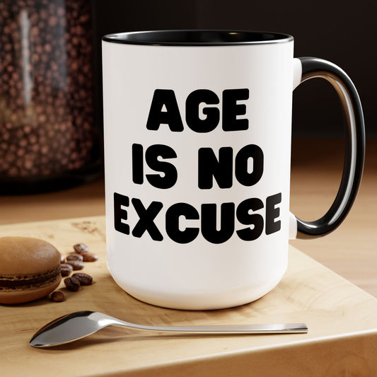 Age Is No Excuse